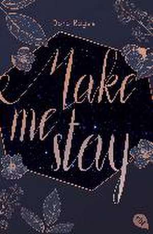 Make me stay de Doro Kayser