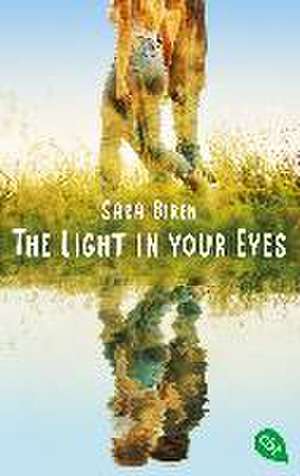 The Light in Your Eyes de Sara Biren