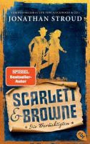 Scarlett & Browne - Die Berüchtigten de Jonathan Stroud