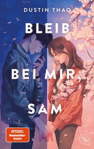 Bleib bei mir, Sam de Dustin Thao