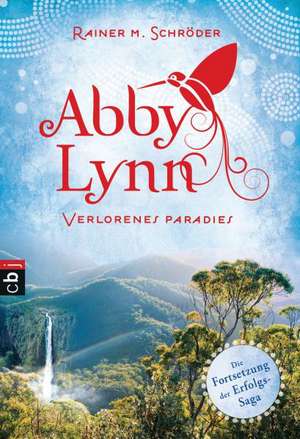 Abby Lynn 05 - Verlorenes Paradies de Rainer M. Schröder