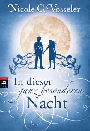 In dieser ganz besonderen Nacht de Nicole C. Vosseler