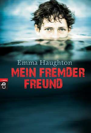 Mein fremder Freund de Emma Haughton