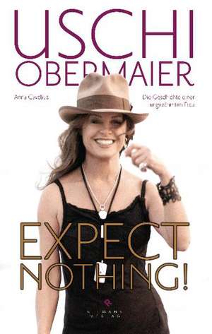 Expect nothing! de Uschi Obermaier