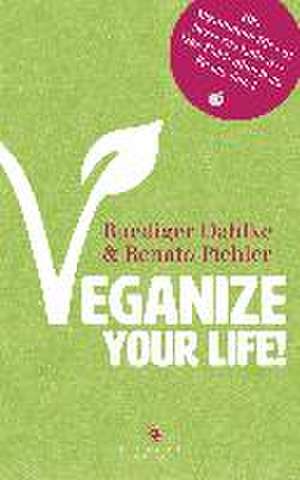 Veganize your life! de Ruediger Dahlke