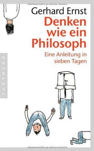 Denken wie ein Philosoph de Gerhard Ernst