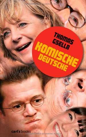 Gsella, T: Komische Deutsche