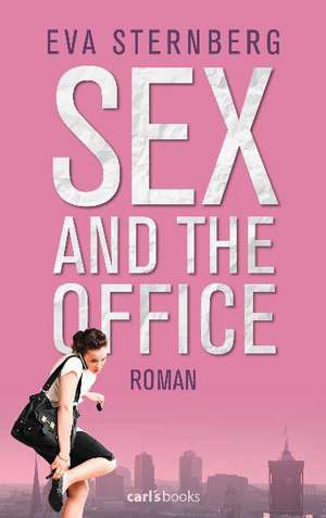 Sex and the Office de Eva Sternberg