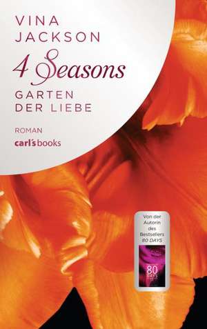 4 Seasons - Garten der Liebe de Vina Jackson