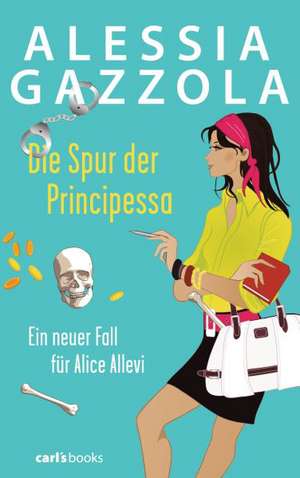 Die Spur der Principessa de Alessia Gazzola