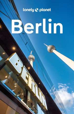 LONELY PLANET Reiseführer Berlin de Andrea Schulte-Peevers