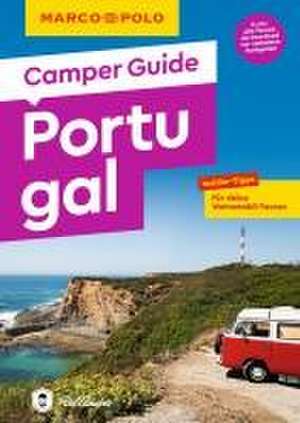 MARCO POLO Camper Guide Portugal de Katharina Körfgen