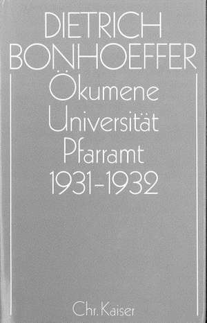 Ökumene, Universität , Pfarramt 1931-1932 de Eberhard Amelung