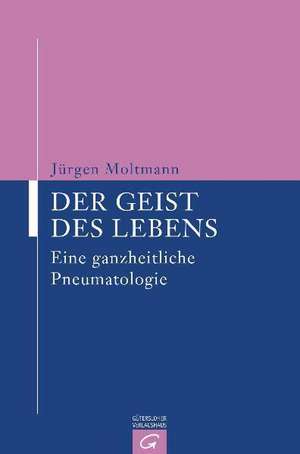 Der Geist des Lebens de Jürgen Moltmann