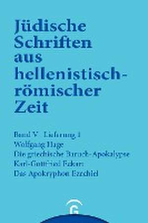 Die griechische Baruch-Apokalypse. Das Apokryphon Ezechiel de Wolfgang Hage