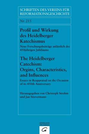 Profil und Wirkung des Heidelberger Katechismus. The Heidelberg Catechism: Origins, Characteristics, and Influences de Christoph Strohm