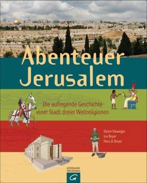 Abenteuer Jerusalem de Dieter Vieweger