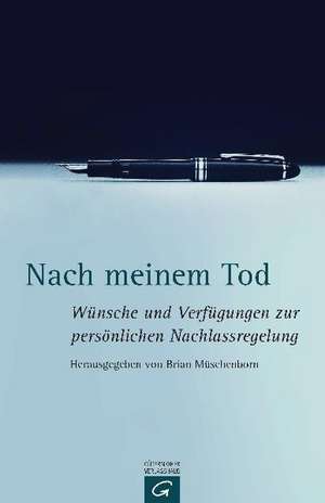 Nach meinem Tod de Brian Müschenborn