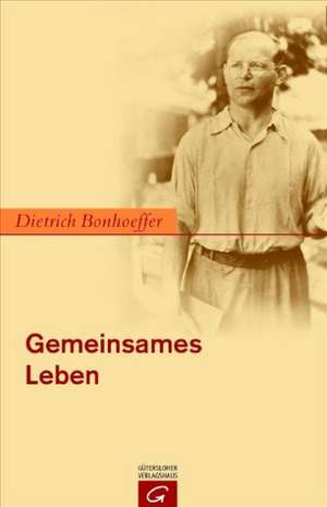 Gemeinsames Leben de Dietrich Bonhoeffer