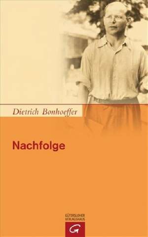 Nachfolge de Dietrich Bonhoeffer