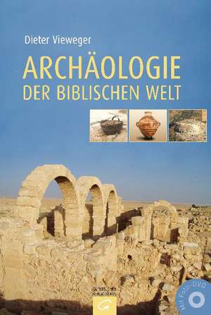 Archäologie der biblischen Welt de Dieter Vieweger