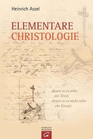 Elementare Christologie de Heinrich Assel