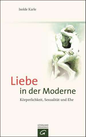 Liebe in der Moderne de Isolde Karle