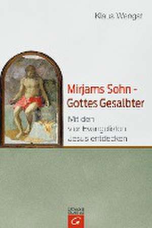 Mirjams Sohn - Gottes Gesalbter de Klaus Wengst