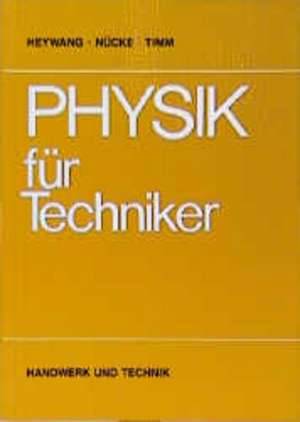 Physik für Techniker de Hanskarl Treiber