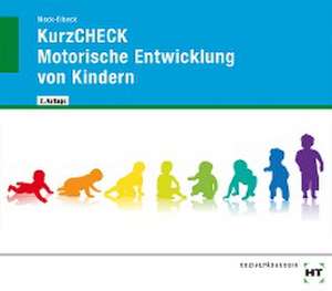 KurzCHECK Motorische Entwicklung bei Kindern de Anja Mock-Eibeck