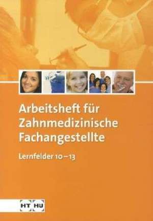 Arbeitsheft Zahnmedizinische Fachangestellte de Stefan Kurbjuhn