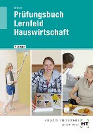 Prüfungsbuch Lernfeld Hauswirtschaft de Cornelia A. Schlieper