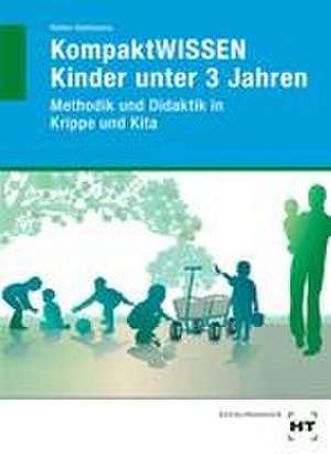 KompaktWissen Kinder unter 3 Jahren de B. Rüther-Dahlmanns