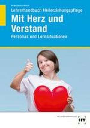 Lehrerhandbuch Heilerziehungspflege Mit Herz und Verstand de Oliver Heck