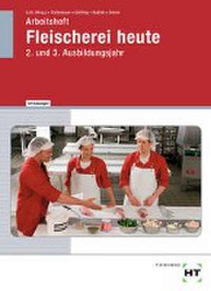 Arbeitsheft mit eingetragenen Lösungen Fleischerei heute. 2. und 3. Ausbildungsjahr de Gerhard Eichenauer