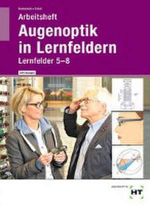 Arbeitsheft mit eingetragenen Lösungen Augenoptik in Lernfeldern de Jörn Kommnick