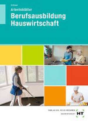 Berufsausbildung Hauswirtschaft. Arbeitsblätter de Cornelia A. Schlieper