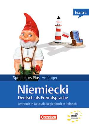 Lextra Deutsch als Fremdsprache Sprachkurs Plus: Anfänger A1-A2. Ausgangssprache Polnisch de Eva Heinrich