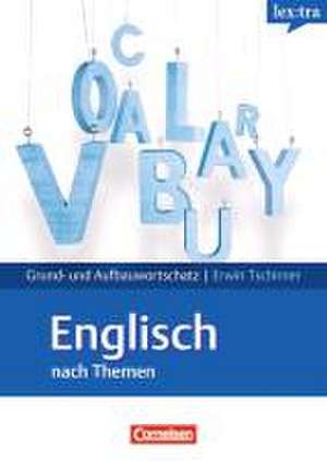 Lextra Englisch Grund- und Aufbauwortschatz de Erwin Tschirner