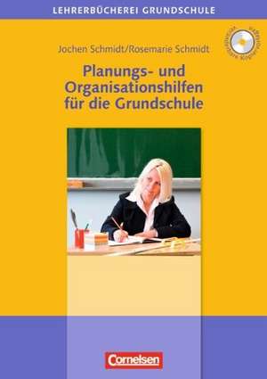 Planungs- und Organisationshilfen für die Grundschule de Rosemarie Schmidt