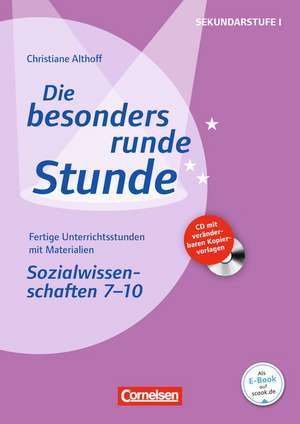 Die besonders runde Stunde. Sekundarstufe I Sozialwissenschaften: Klasse 7-10 de Christiane Althoff