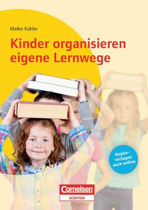 Kinder organisieren eigene Lernwege de Maiko Kahler