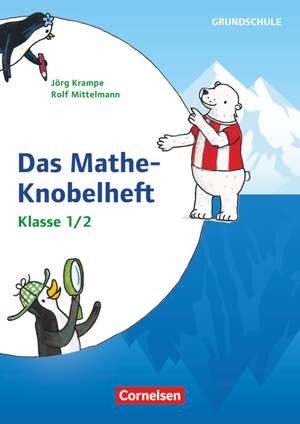 Rätseln und Üben in der Grundschule - Mathematik - Klasse 1/2 de Jörg Krampe