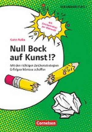 Null Bock auf Kunst!? de Karin Rulka