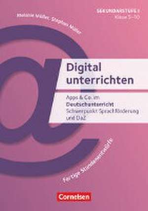 Digital unterrichten - Klasse 5-10 de Stephan Müller