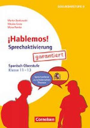 ¡Hablemos! - Sprechaktivierung garantiert - Klasse 11-13 de Martin Bastkowski