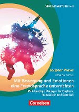 Scriptor Praxis. Mit Bewegung und Emotionen eine Fremdsprache unterrichten de Henning Peppel