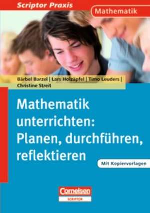 Mathematik unterrichten: Planen, durchführen, reflektieren de Bärbel Barzel