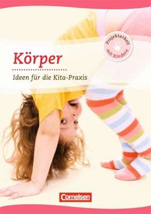 Projektarbeit mit Kindern: Körper de Albrecht Nolting