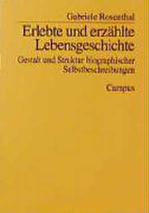 Erlebte und erzählte Lebensgeschichte de Gabriele Rosenthal